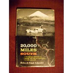  20,000 Miles South Schreider. Helen & Frank Books