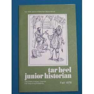 Tar Heel Junior Historian   Fall, 1976   The Black Experience (Volume 