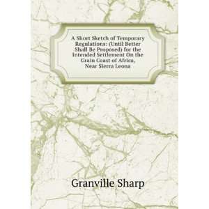   the Grain Coast of Africa, Near Sierra Leona Granville Sharp Books