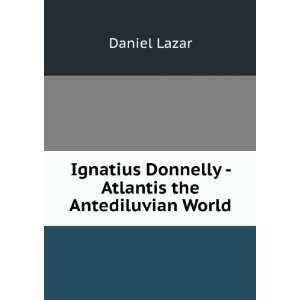  Ignatius Donnelly   Atlantis the Antediluvian World 
