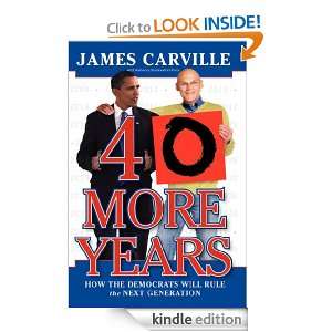 40 More Years James Carville, Rebecca Buckwalter Poza  