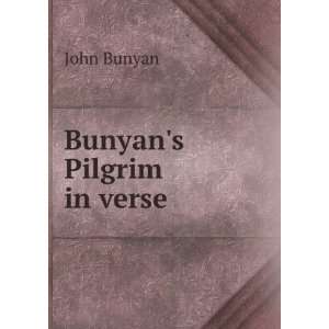  Bunyans Pilgrim in verse John Bunyan Books