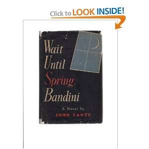  Wait Until Spring, Bandini John Fante Books