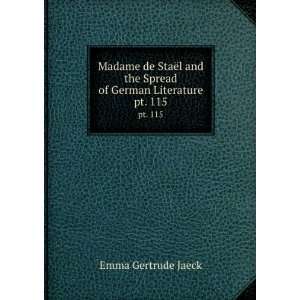  Madame de StaÃ«l and the Spread of German Literature. pt 