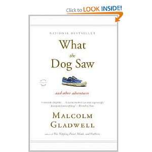  What the Dog Saw Reprint edition Malcolm Gladwell Books