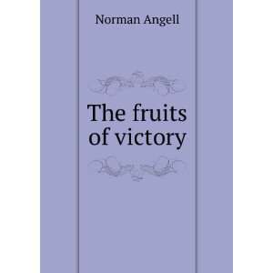  The fruits of victory Norman Angell Books