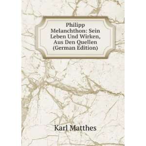  Philipp Melanchthon Sein Leben Und Wirken, Aus Den 