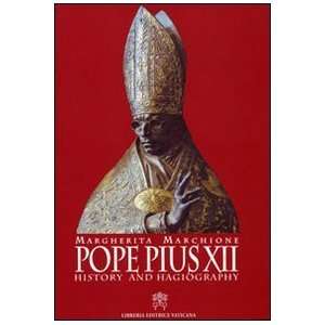  Pope Pius XII History and Hagiography (9788820984045 