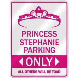 PRINCESS STEPHANIE PARKING ONLY  PARKING SIGN