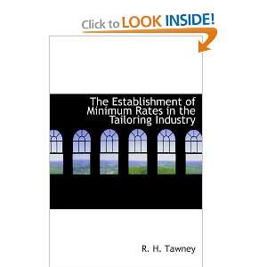   Rates in the Tailoring Industry (9781110449231) R. H. Tawney Books
