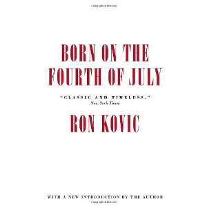  Born on the Fourth of July [Paperback] Ron Kovic Books