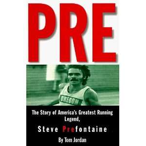   Greatest Running Legend, Steve Prefontaine Undefined Author Books