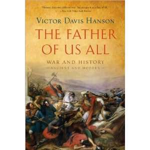  Victor Davis HansonsThe Father of Us All War and History 