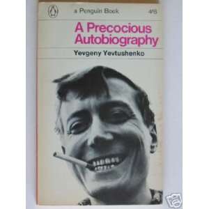  A Precocious Autobiography Yevgeny Yevtushenko Books