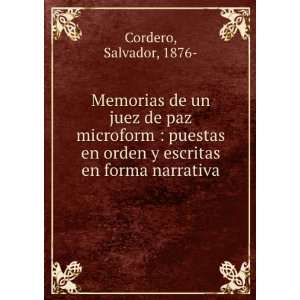   en orden y escritas en forma narrativa Salvador, 1876  Cordero Books