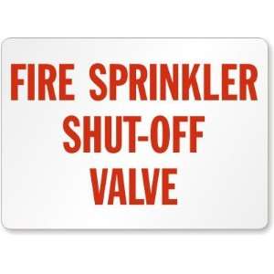  Fire Sprinkler Shut Off Valve Aluminum Sign, 14 x 10 