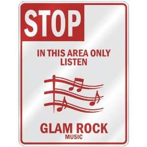   THIS AREA ONLY LISTEN GLAM ROCK  PARKING SIGN MUSIC