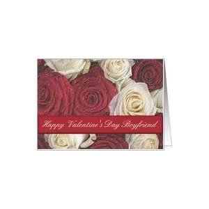  Boyfriend Happy Valentines Day Red and White roses Card 