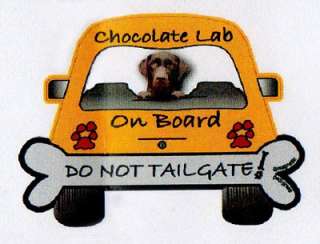 LABRADOR RETRIEVER do not tailgate magnet CHOCOLATE LAB  