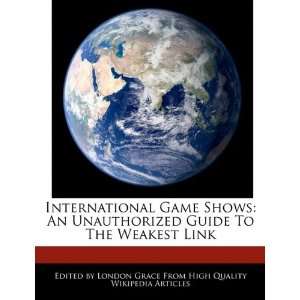   Guide To The Weakest Link (9781241711726) London Grace Books