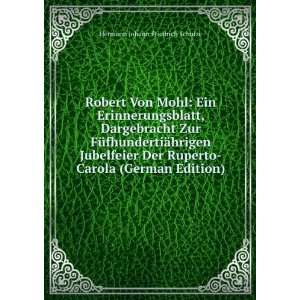  Robert Von Mohl Ein Erinnerungsblatt, Dargebracht Zur 