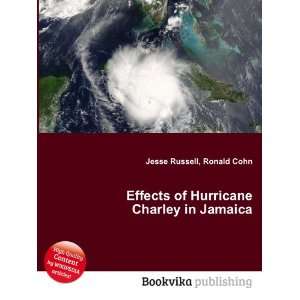  Effects of Hurricane Charley in Jamaica Ronald Cohn Jesse 