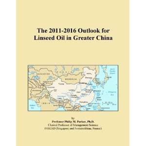 The 2011 2016 Outlook for Linseed Oil in Greater China [ PDF 