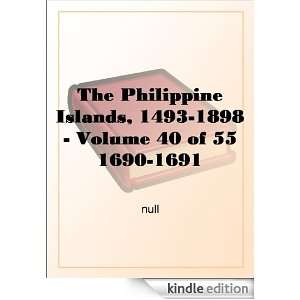 The Philippine Islands, 1493 1898   Volume 40 of 55 1690 1691 