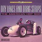 Dry Lakes Drag Strips American Hot Rod Ra